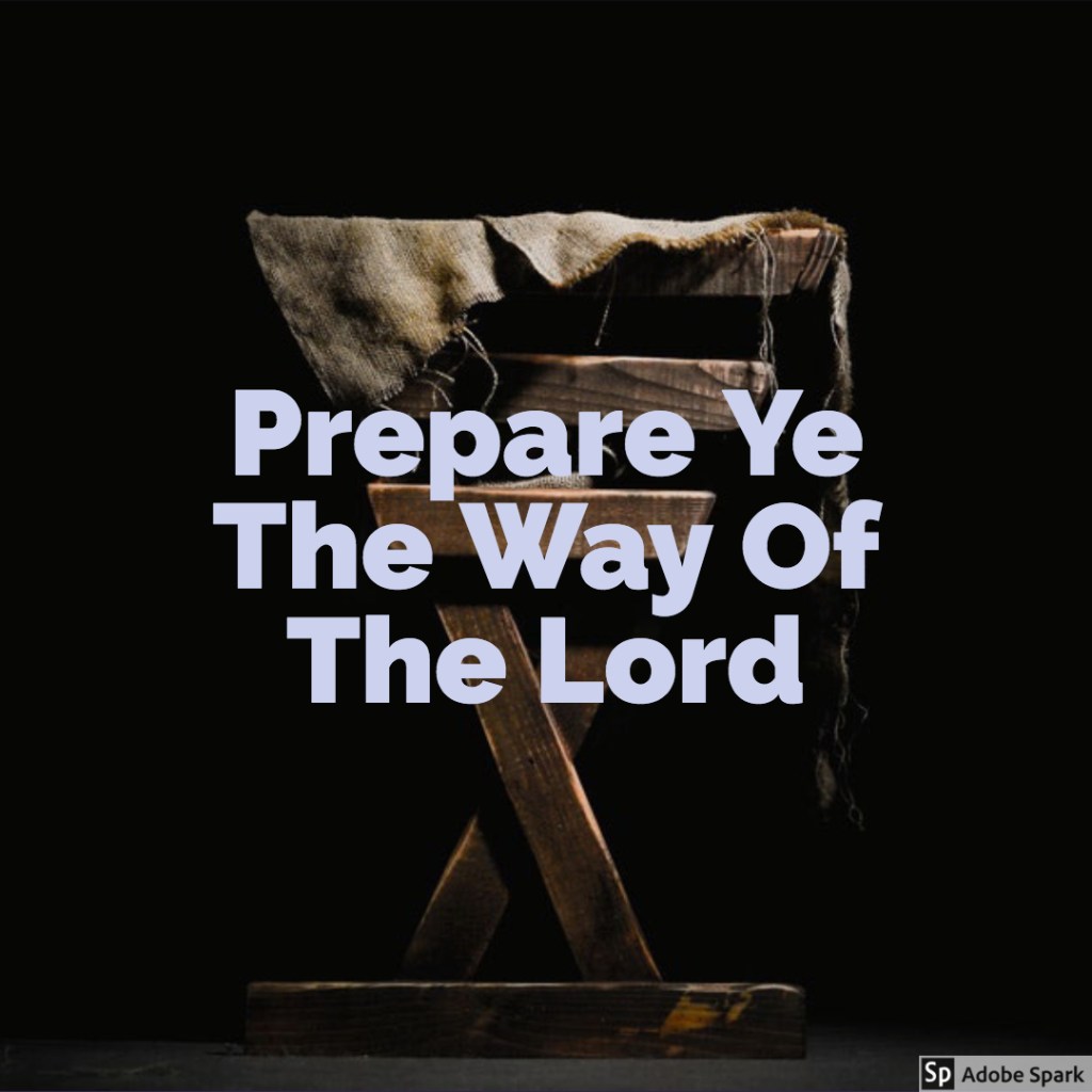 Prepare Ye the Way of the Lord